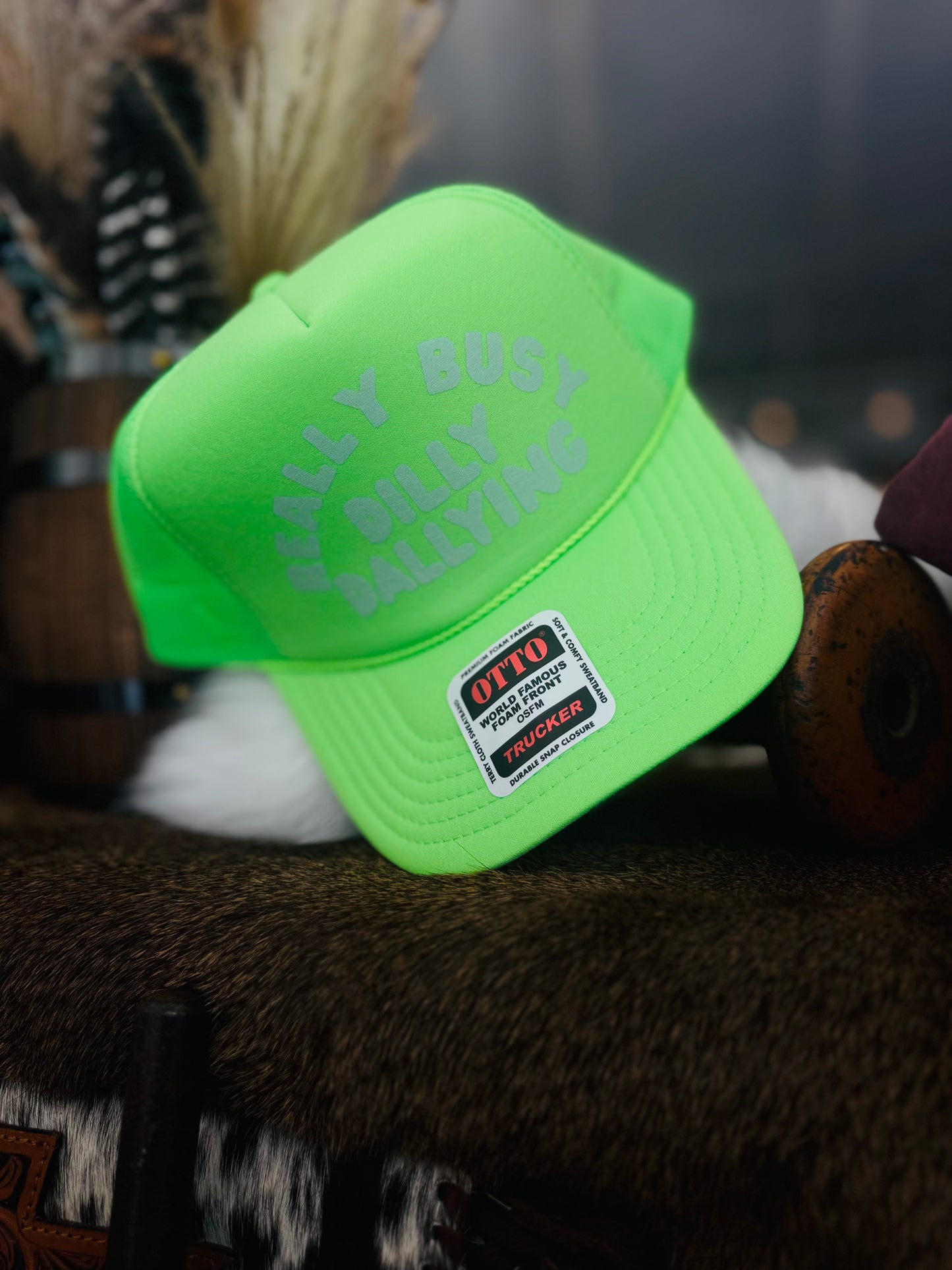 Really Busy Dilly Dallying-Trucker Hat