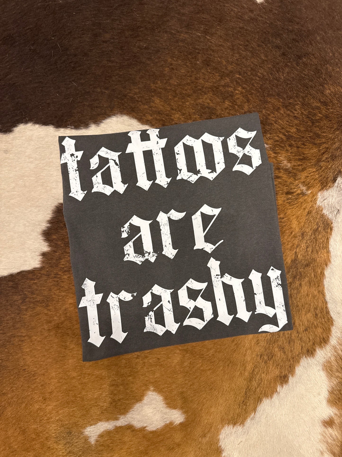 Tattoos Are Trashy - Pepper Graphic Tee